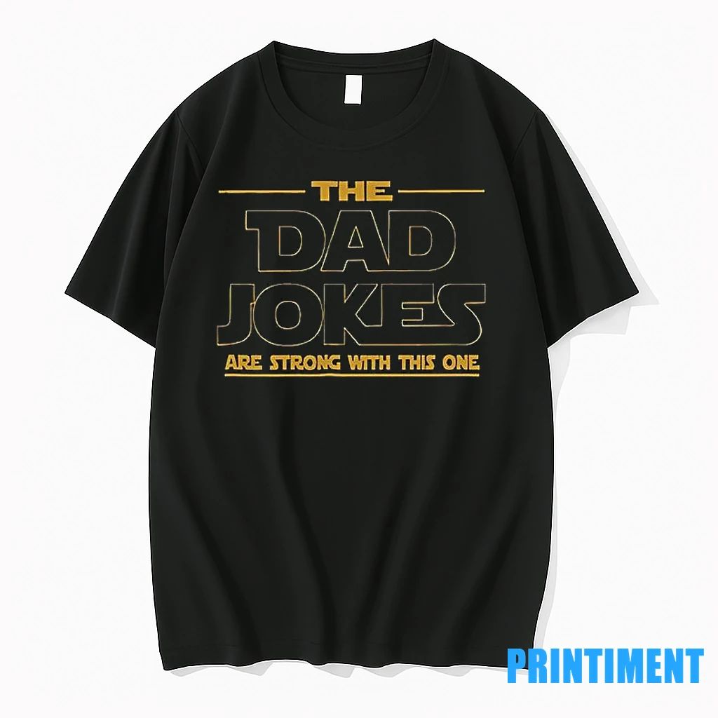 The Dad Jokes Are Strong With This One Tshirts Sweater Unisex T-shirt, Sweatshirt, Hoodie, Long Sleeve Tee - T-Shirt, Sweatshirt, Hoodie