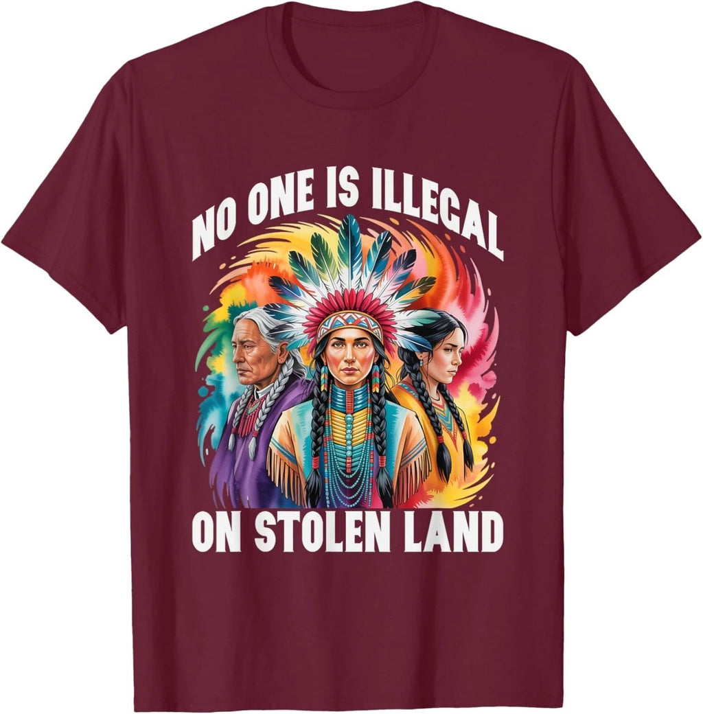 No One Is Illegal On Stolen Land Native Americans Unisex T-Shirt Unisex T-shirt, Sweatshirt, Hoodie, Long Sleeve Tee - T-Shirt, Sweatshirt, Hoodie