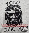 Yolo JK BRB Jesus shirt Unisex T-shirt, Sweatshirt, Hoodie, Long Sleeve Tee - T-Shirt, Sweatshirt, Hoodie