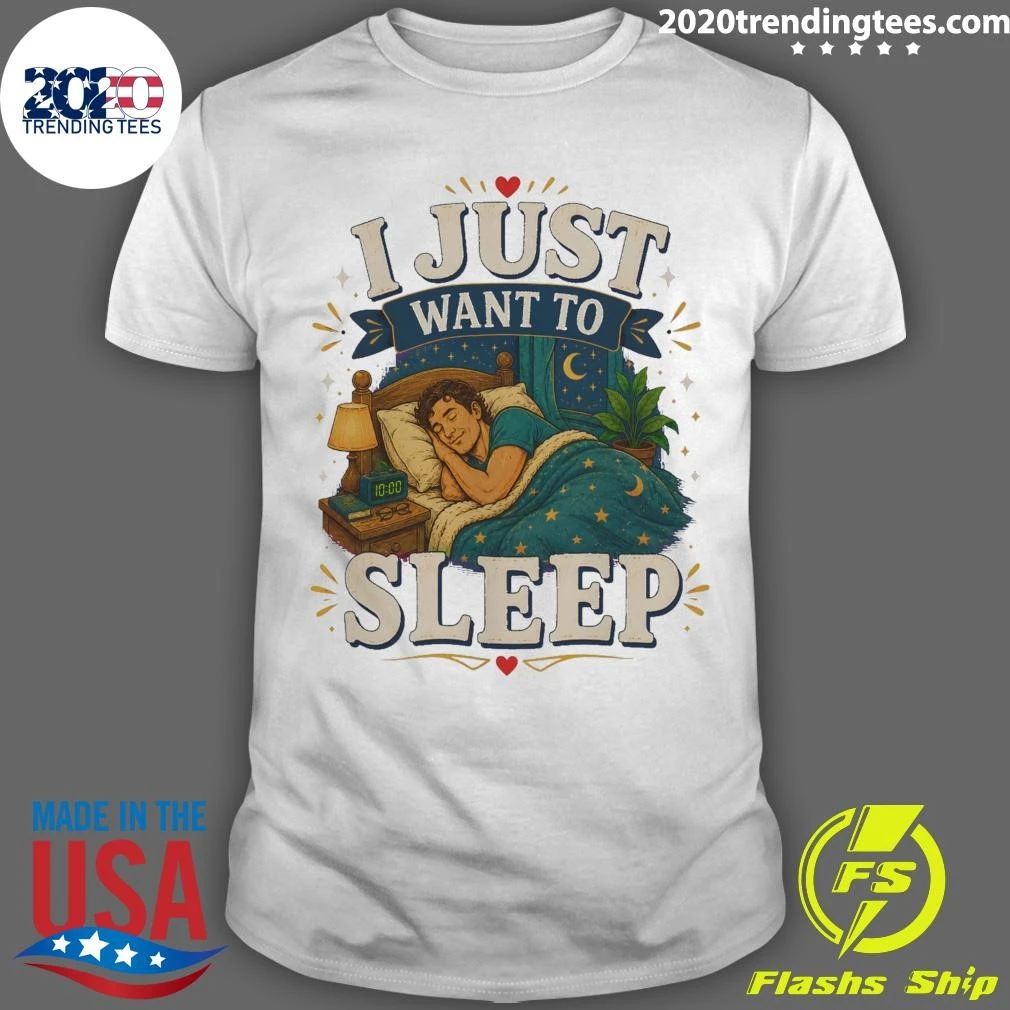 I Just Want To Sleep Tee Shirt Unisex T-shirt, Sweatshirt, Hoodie, Long Sleeve Tee - T-Shirt, Sweatshirt, Hoodie