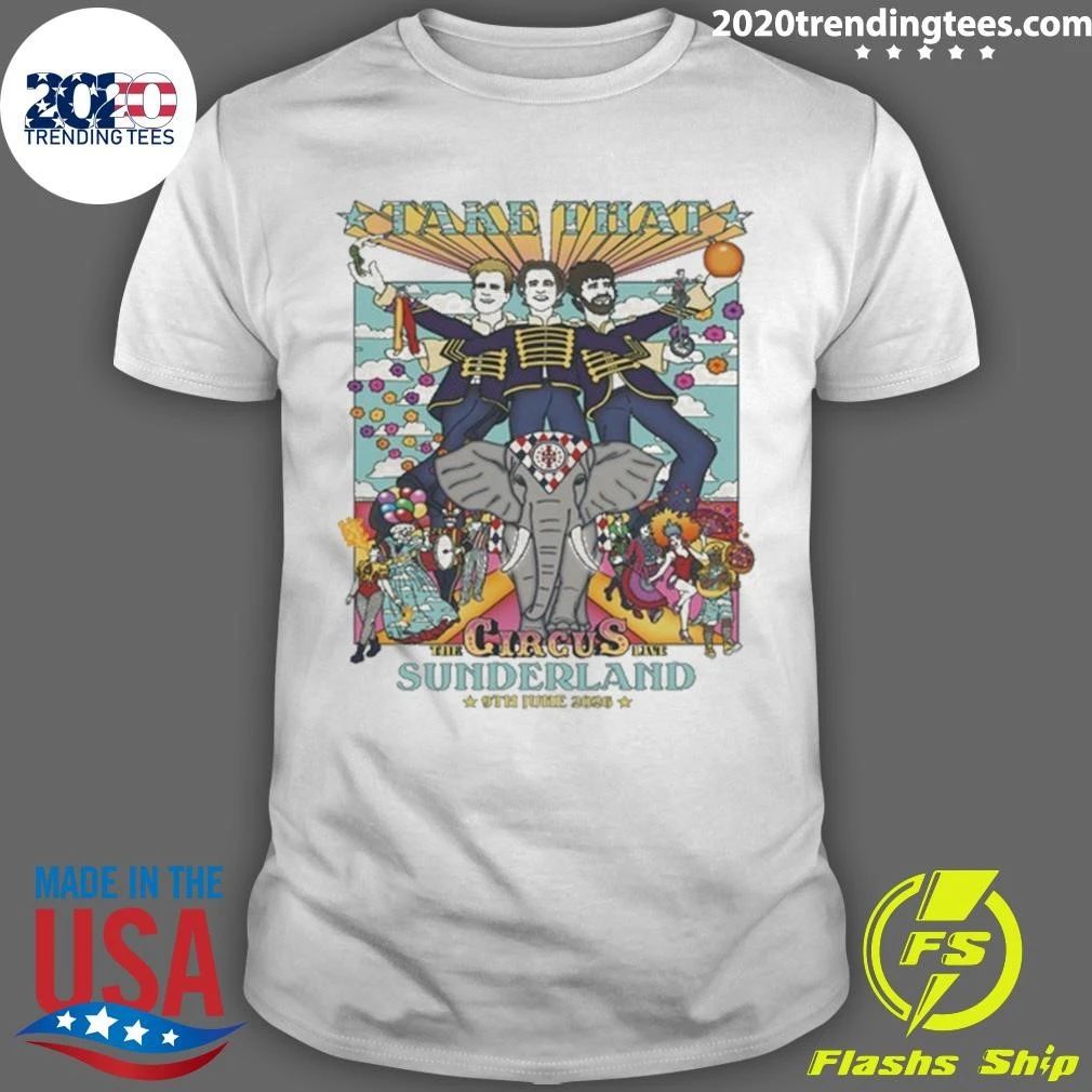 Take That The Circus Sunderland June 09 2026 Tour Sunderlan Tee Shirt Unisex T-shirt, Sweatshirt, Hoodie, Long Sleeve Tee - T-Shirt, Sweatshirt, Hoodie