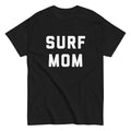 SURF MOM Shirt gift mother beach ocean vacation surf birthday Unisex T-shirt, Sweatshirt, Hoodie, Long Sleeve Tee - T-Shirt, Sweatshirt, Hoodie