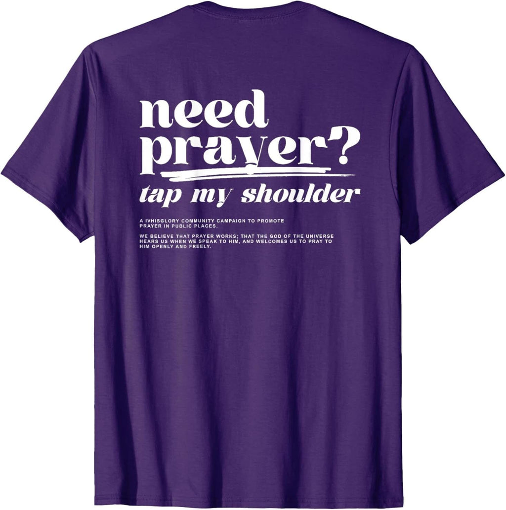 Need prayer tap my shoulder T-Shirt Unisex T-shirt, Sweatshirt, Hoodie, Long Sleeve Tee - T-Shirt, Sweatshirt, Hoodie