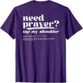 Need prayer tap my shoulder T-Shirt Unisex T-shirt, Sweatshirt, Hoodie, Long Sleeve Tee - T-Shirt, Sweatshirt, Hoodie