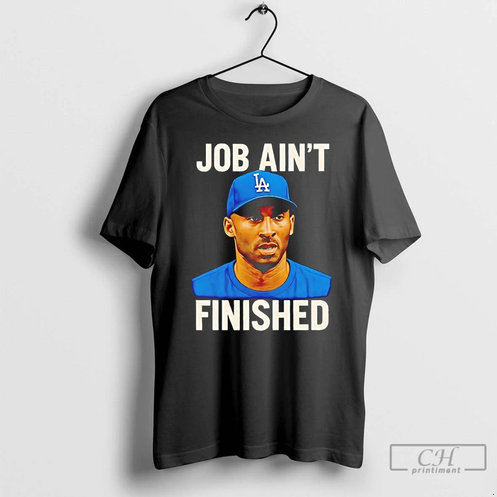 Classic Kobe Bryant Job Aint Finished T Shirts Unisex T-shirt, Sweatshirt, Hoodie, Long Sleeve Tee - T-Shirt, Sweatshirt, Hoodie