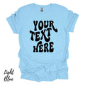 Personalized  Custom T-Shirt w/ Text on Gildan Shirts. Custom Made Tees Unisex T-shirt, Sweatshirt, Hoodie, Long Sleeve Tee - T-Shirt, Sweatshirt, Hoodie
