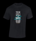YOU CAN'T STOP THE WAVES MENS T SHIRT COOL SURFING SURFER TOP HOLIDAY CLOTHING Unisex T-shirt, Sweatshirt, Hoodie, Long Sleeve Tee - T-Shirt, Sweatshirt, Hoodie