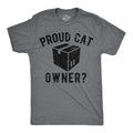Mens Funny T Shirts Proud Cat Owner Sarcastic Kitten Graphic Tee for Men Unisex T-shirt, Sweatshirt, Hoodie, Long Sleeve Tee - T-Shirt, Sweatshirt, Hoodie