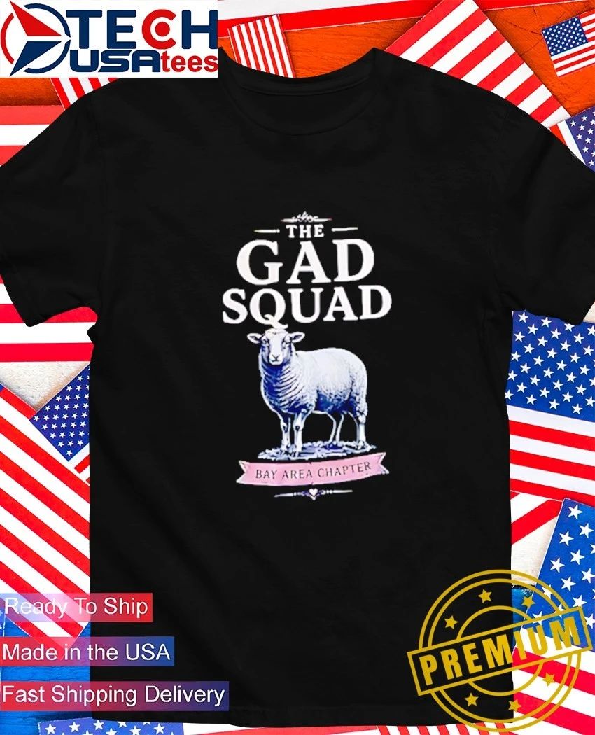 The Gad Squad Bay Area Chapter shirt Unisex T-shirt, Sweatshirt, Hoodie, Long Sleeve Tee - T-Shirt, Sweatshirt, Hoodie