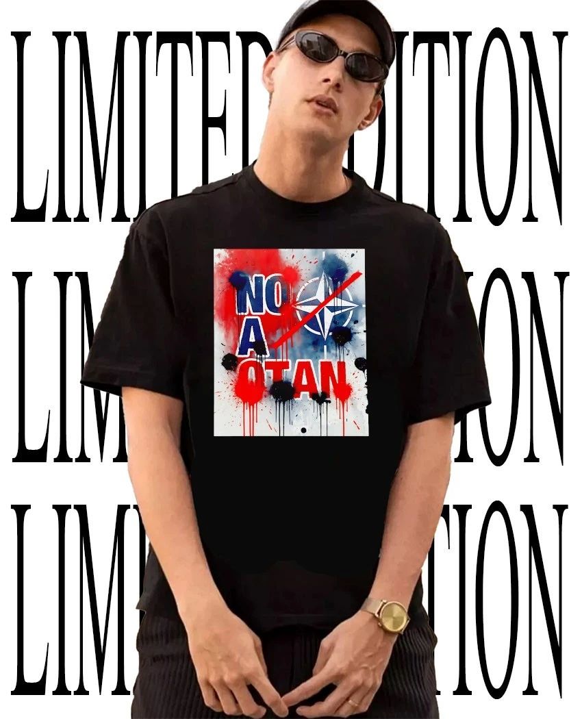 No a Otan shirt Unisex T-shirt, Sweatshirt, Hoodie, Long Sleeve Tee - T-Shirt, Sweatshirt, Hoodie