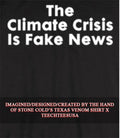 The Climate Crisis is fake news 2026 shirt Unisex T-shirt, Sweatshirt, Hoodie, Long Sleeve Tee - T-Shirt, Sweatshirt, Hoodie