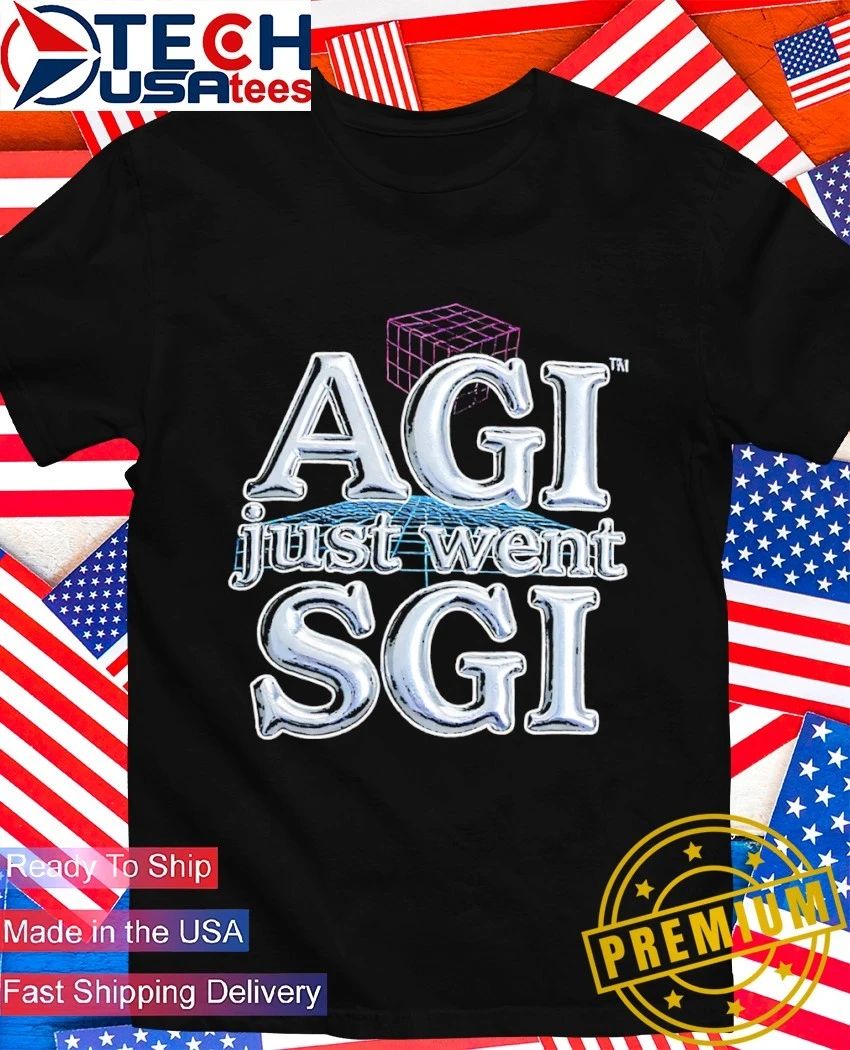 AGI just went SGI shirt Unisex T-shirt, Sweatshirt, Hoodie, Long Sleeve Tee - T-Shirt, Sweatshirt, Hoodie