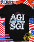 AGI just went SGI shirt Unisex T-shirt, Sweatshirt, Hoodie, Long Sleeve Tee - T-Shirt, Sweatshirt, Hoodie