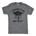 Mens Funny T Shirts I Graduated Now What Sarcastic Graduation Graphic Novelty Unisex T-shirt, Sweatshirt, Hoodie, Long Sleeve Tee - T-Shirt, Sweatshirt, Hoodie