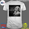 Remembering Jean Harlow March 3, 1911  June 7, 1937 Shirt Unisex T-shirt, Sweatshirt, Hoodie, Long Sleeve Tee - T-Shirt, Sweatshirt, Hoodie