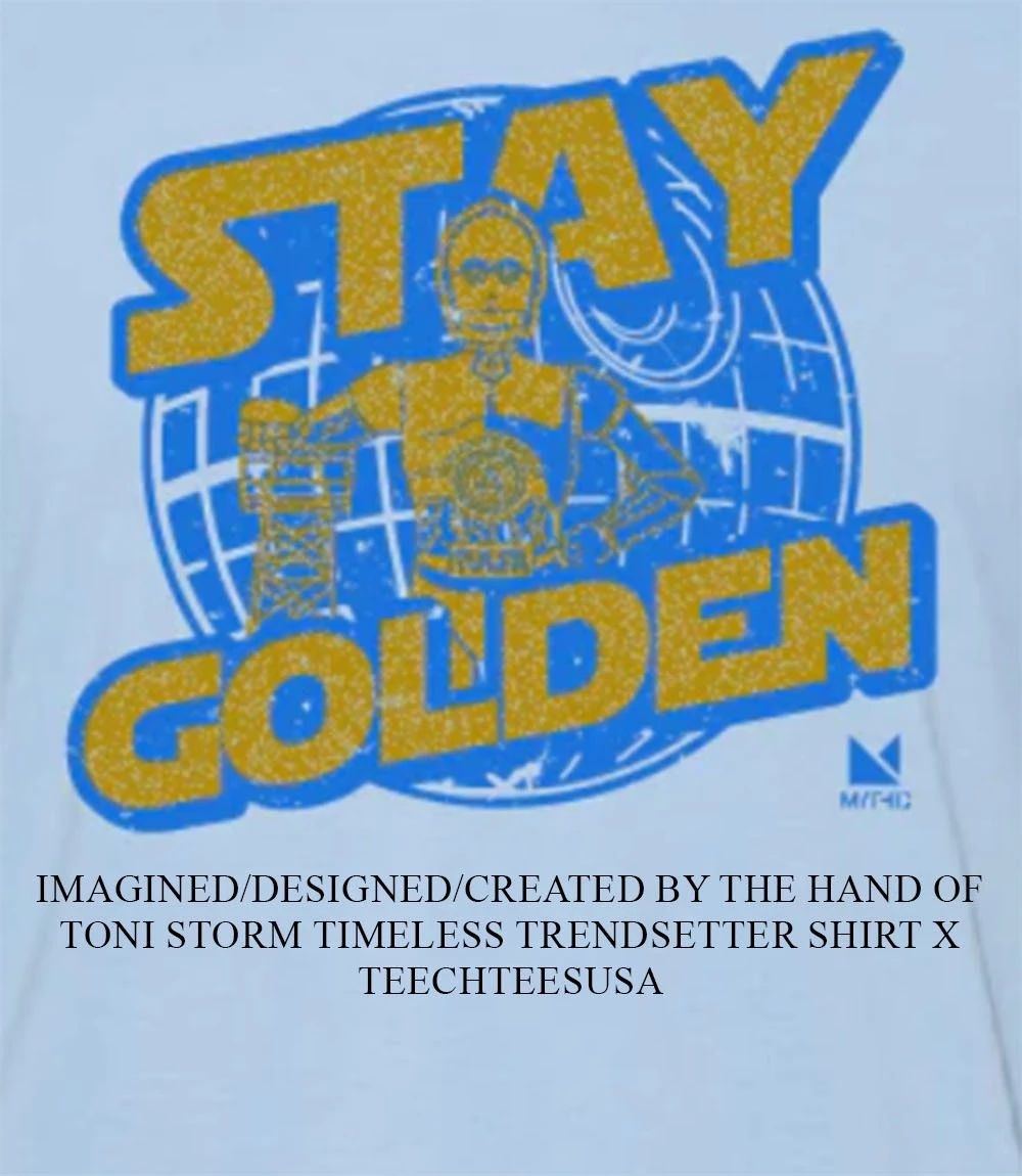 Stay Golden C3PO shirt Unisex T-shirt, Sweatshirt, Hoodie, Long Sleeve Tee - T-Shirt, Sweatshirt, Hoodie