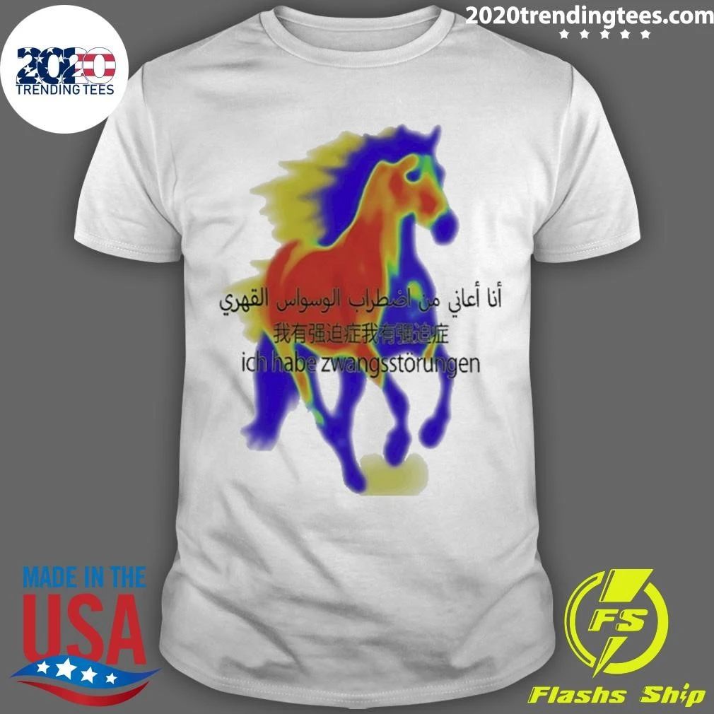 Ich Habe Zwangsstrungen Horse Shir Unisex T-shirt, Sweatshirt, Hoodie, Long Sleeve Tee - T-Shirt, Sweatshirt, Hoodie