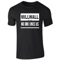 Millwall No One Likes Us T-Shirt - Adult Unisex T-shirt, Sweatshirt, Hoodie, Long Sleeve Tee - T-Shirt, Sweatshirt, Hoodie