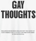 Gay thoughts shirt Unisex T-shirt, Sweatshirt, Hoodie, Long Sleeve Tee - T-Shirt, Sweatshirt, Hoodie