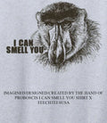 Proboscis I can smell you shirt Unisex T-shirt, Sweatshirt, Hoodie, Long Sleeve Tee - T-Shirt, Sweatshirt, Hoodie