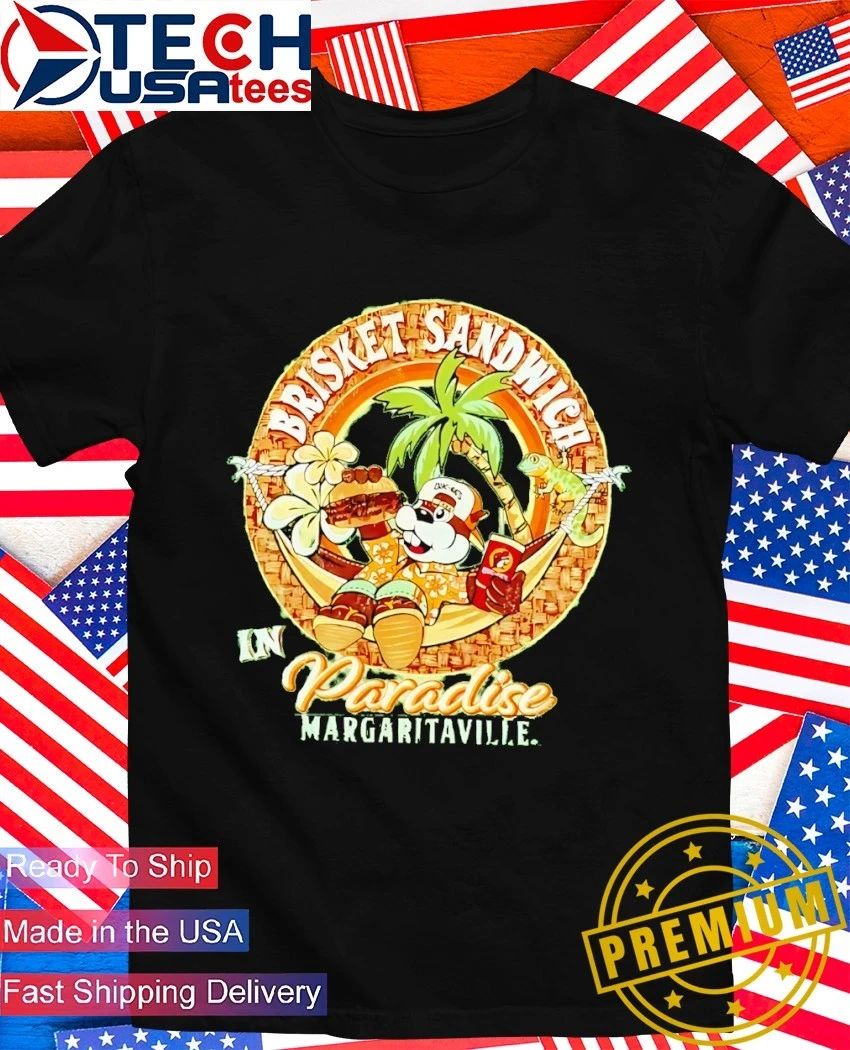 Buc-ees Sandwich in Paradise Margaritaville shirt Unisex T-shirt, Sweatshirt, Hoodie, Long Sleeve Tee - T-Shirt, Sweatshirt, Hoodie