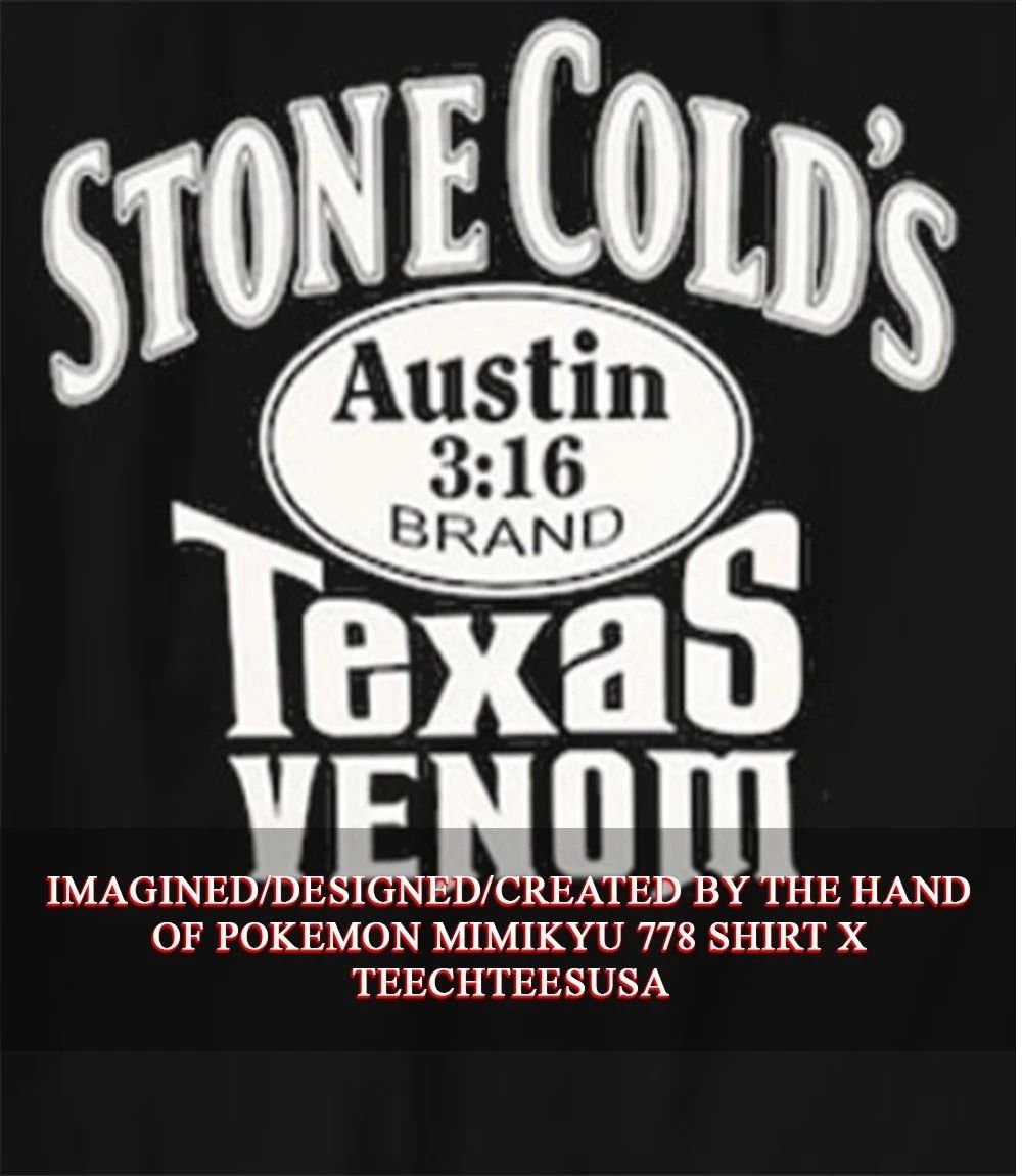 Stone Colds Texas Venom shirt Unisex T-shirt, Sweatshirt, Hoodie, Long Sleeve Tee - T-Shirt, Sweatshirt, Hoodie