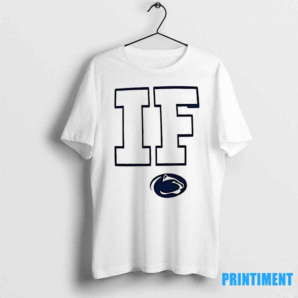 Penn State Football If Tshirts Sweater Unisex T-shirt, Sweatshirt, Hoodie, Long Sleeve Tee - T-Shirt, Sweatshirt, Hoodie