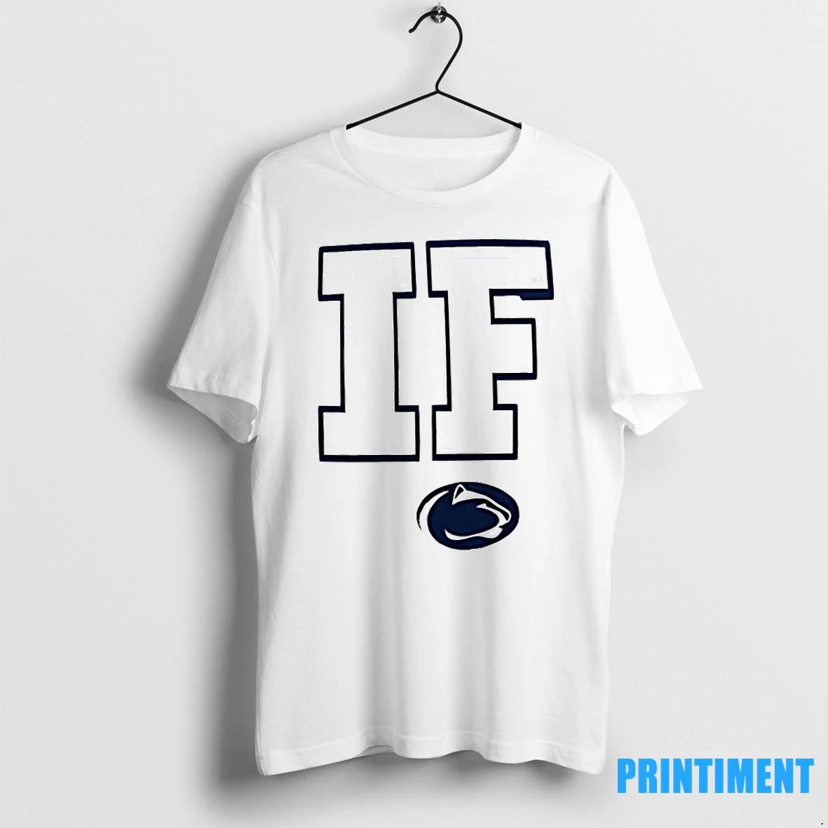 Penn State Football If Tshirts Sweater Unisex T-shirt, Sweatshirt, Hoodie, Long Sleeve Tee - T-Shirt, Sweatshirt, Hoodie