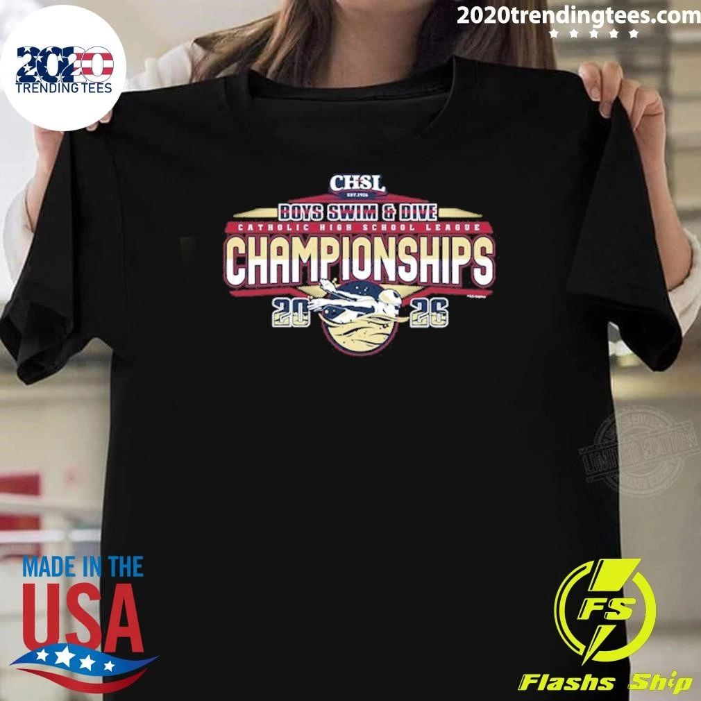 2026 Chsl Swim And Dive Championship Shirt Unisex T-shirt, Sweatshirt, Hoodie, Long Sleeve Tee - T-Shirt, Sweatshirt, Hoodie