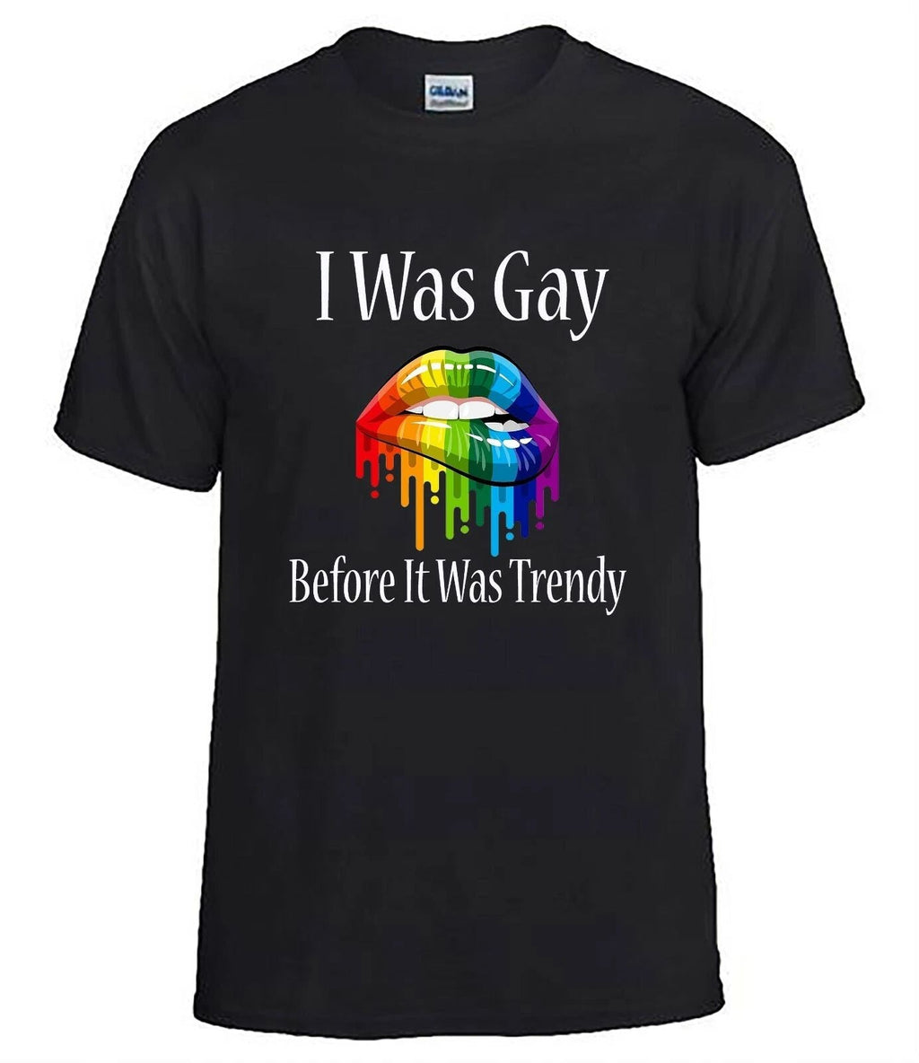 I Was Gay Before It Was Trendy, Gay Pride T-Shirt Rainbow Lips Design Unisex T-shirt, Sweatshirt, Hoodie, Long Sleeve Tee - T-Shirt, Sweatshirt, Hoodie
