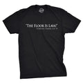 Mens Floor Is Lava Funny T shirts Cool Novelty Jokes Hilarious Nerd T shirt Unisex T-shirt, Sweatshirt, Hoodie, Long Sleeve Tee - T-Shirt, Sweatshirt, Hoodie