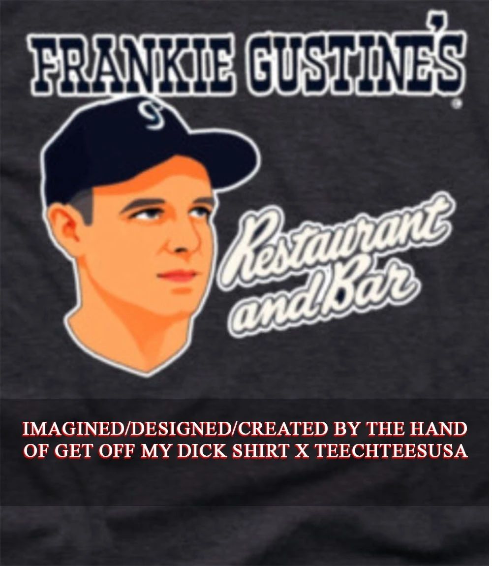 Frankie Gustines Restaurant and Bar shirt Unisex T-shirt, Sweatshirt, Hoodie, Long Sleeve Tee - T-Shirt, Sweatshirt, Hoodie