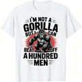 Not A Gorilla But I Can 100 Men Funny T-Shirt Unisex T-shirt, Sweatshirt, Hoodie, Long Sleeve Tee - T-Shirt, Sweatshirt, Hoodie