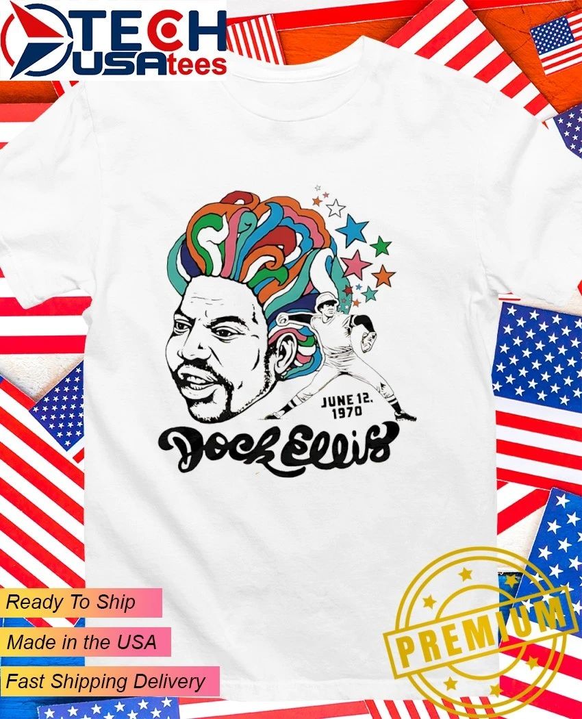 Dock Ellis June 12 1970 shirt Unisex T-shirt, Sweatshirt, Hoodie, Long Sleeve Tee - T-Shirt, Sweatshirt, Hoodie