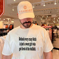 Behind every crazy bitch is just a sweet girl who got tired of the bullshit shirt Unisex T-shirt, Sweatshirt, Hoodie, Long Sleeve Tee - T-Shirt, Sweatshirt, Hoodie