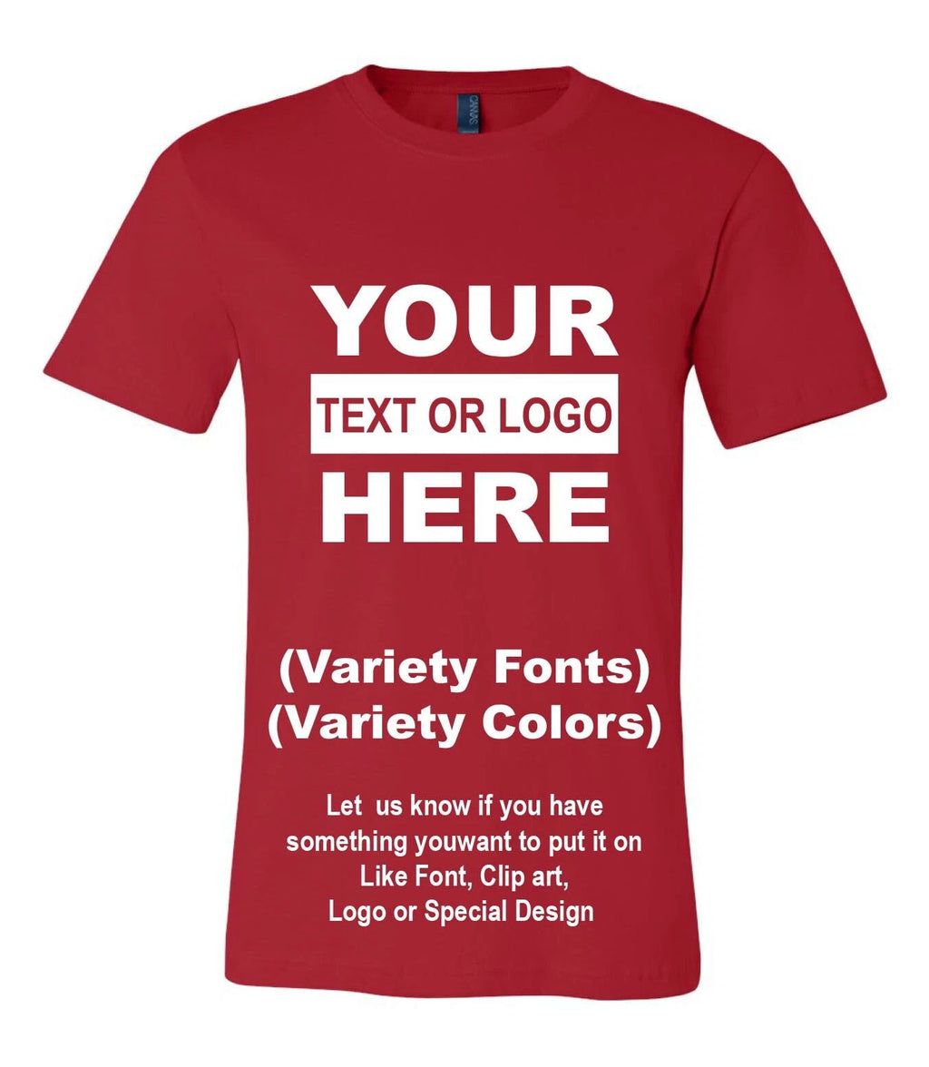 Personalized Customs T-Shirt your Text / Logo / Photo Custom Made Shirt Unisex T-shirt, Sweatshirt, Hoodie, Long Sleeve Tee - T-Shirt, Sweatshirt, Hoodie