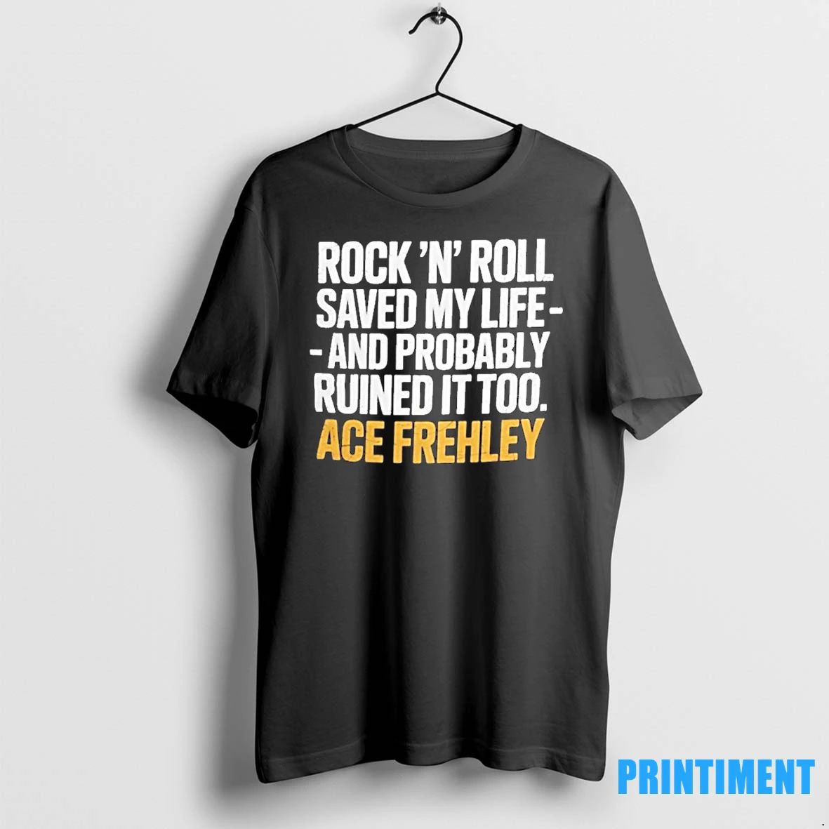 Ace Frehley Rock N Roll Saved My Life Tshirts Sweater Unisex T-shirt, Sweatshirt, Hoodie, Long Sleeve Tee - T-Shirt, Sweatshirt, Hoodie