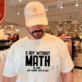 A day without math is like just kidding I have no idea shirt Unisex T-shirt, Sweatshirt, Hoodie, Long Sleeve Tee - T-Shirt, Sweatshirt, Hoodie
