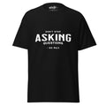 Unisex T-Shirt | Don't Stop Asking Questions Trendy Tee | Go Max Unisex T-shirt, Sweatshirt, Hoodie, Long Sleeve Tee - T-Shirt, Sweatshirt, Hoodie