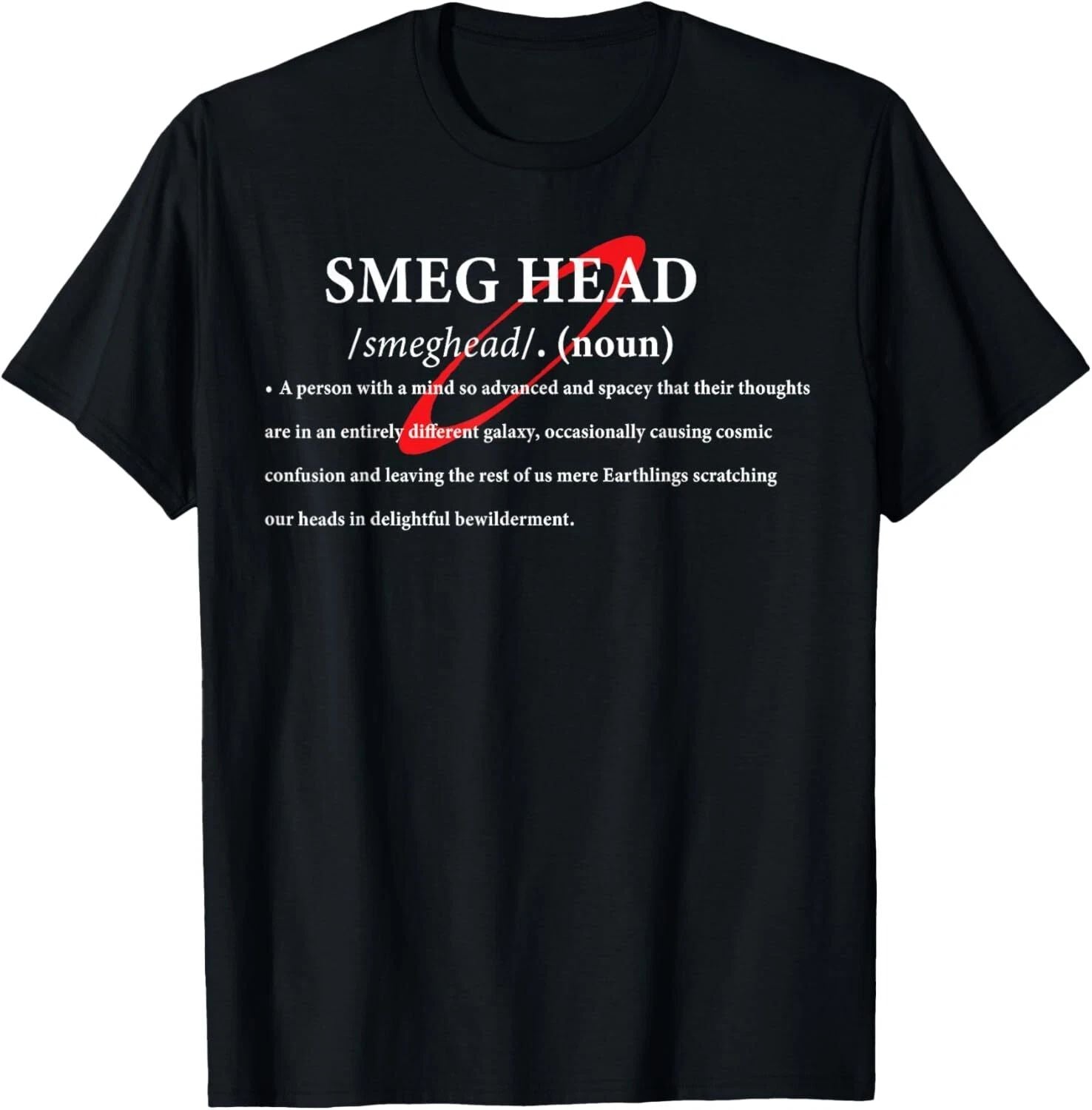 Definition of a Smeg Head Funny Red Dwarf T-Shirt Sci-Fi Comedy Tee Unisex T-shirt, Sweatshirt, Hoodie, Long Sleeve Tee - T-Shirt, Sweatshirt, Hoodie