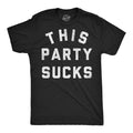 Mens Funny T Shirts This Party Sucks Sarcastic Partying Graphic Novelty Tee for Unisex T-shirt, Sweatshirt, Hoodie, Long Sleeve Tee - T-Shirt, Sweatshirt, Hoodie