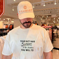 Your butt hair survives shitty situations you will to shirt Unisex T-shirt, Sweatshirt, Hoodie, Long Sleeve Tee - T-Shirt, Sweatshirt, Hoodie