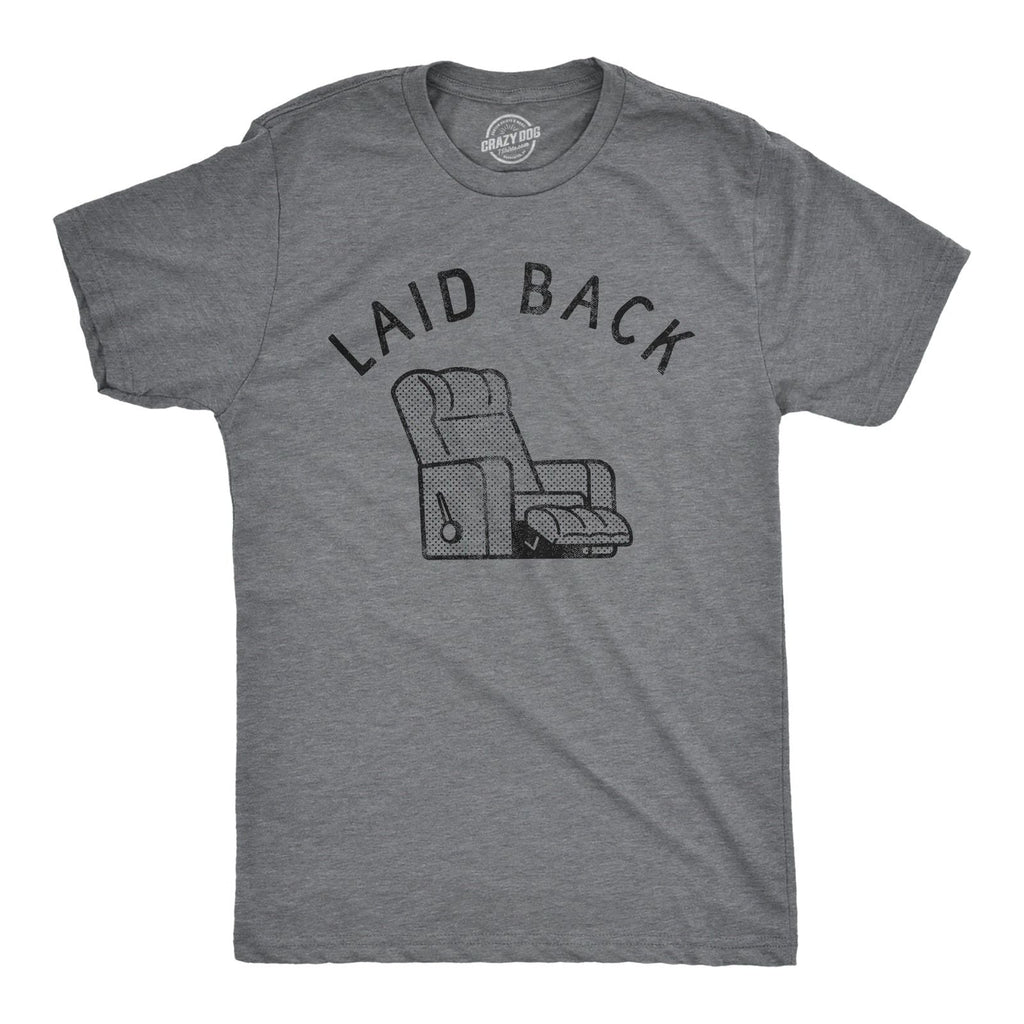 Mens Laid Back T Shirt Funny Sarcastic Recliner Chair Graphic Novelty Tee for Unisex T-shirt, Sweatshirt, Hoodie, Long Sleeve Tee - T-Shirt, Sweatshirt, Hoodie