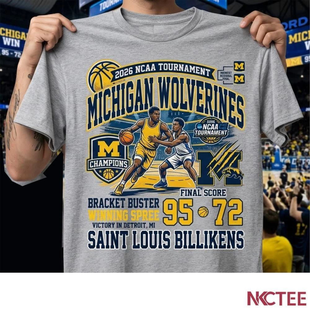 NKCtees 2026 NCAA Tournament Michigan Wolverines 95 72 Saint Louis Billikens basketball tee - T-Shirt, Sweatshirt, Hoodie