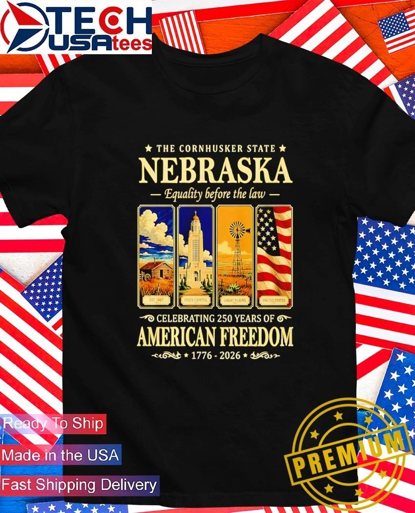 The Cornhusker State Nebraska Celebrating 250 Years of American Freedom shirt Unisex T-shirt, Sweatshirt, Hoodie, Long Sleeve Tee - T-Shirt, Sweatshirt, Hoodie