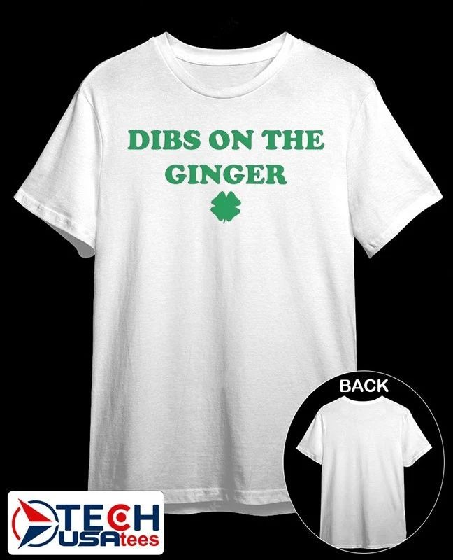St. Patricks Day Dibs On The Ginger shirt Unisex T-shirt, Sweatshirt, Hoodie, Long Sleeve Tee - T-Shirt, Sweatshirt, Hoodie