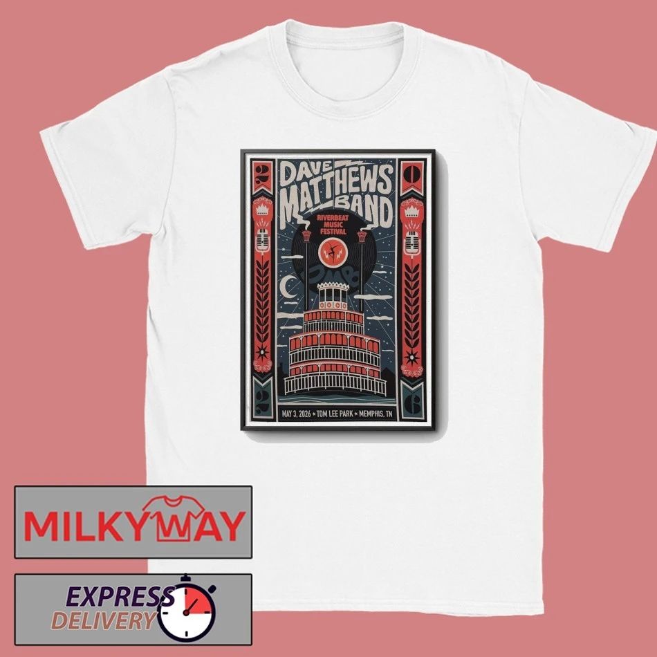 May 3 2026 Dave Matthews Band Tom Lee Park Memphis, TN Poster shirt Unisex T-shirt, Sweatshirt, Hoodie, Long Sleeve Tee - T-Shirt, Sweatshirt, Hoodie