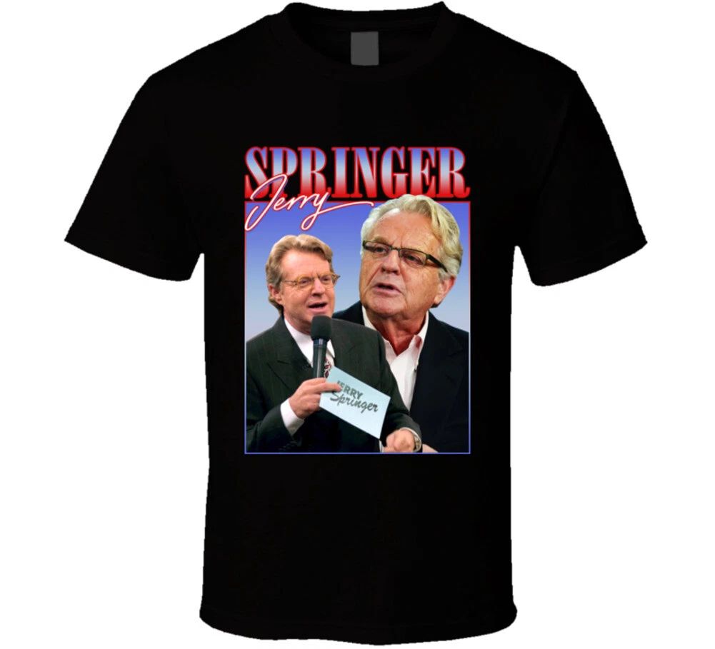 Jerry Springer 90s Style T Shirt Unisex T-shirt, Sweatshirt, Hoodie, Long Sleeve Tee - T-Shirt, Sweatshirt, Hoodie