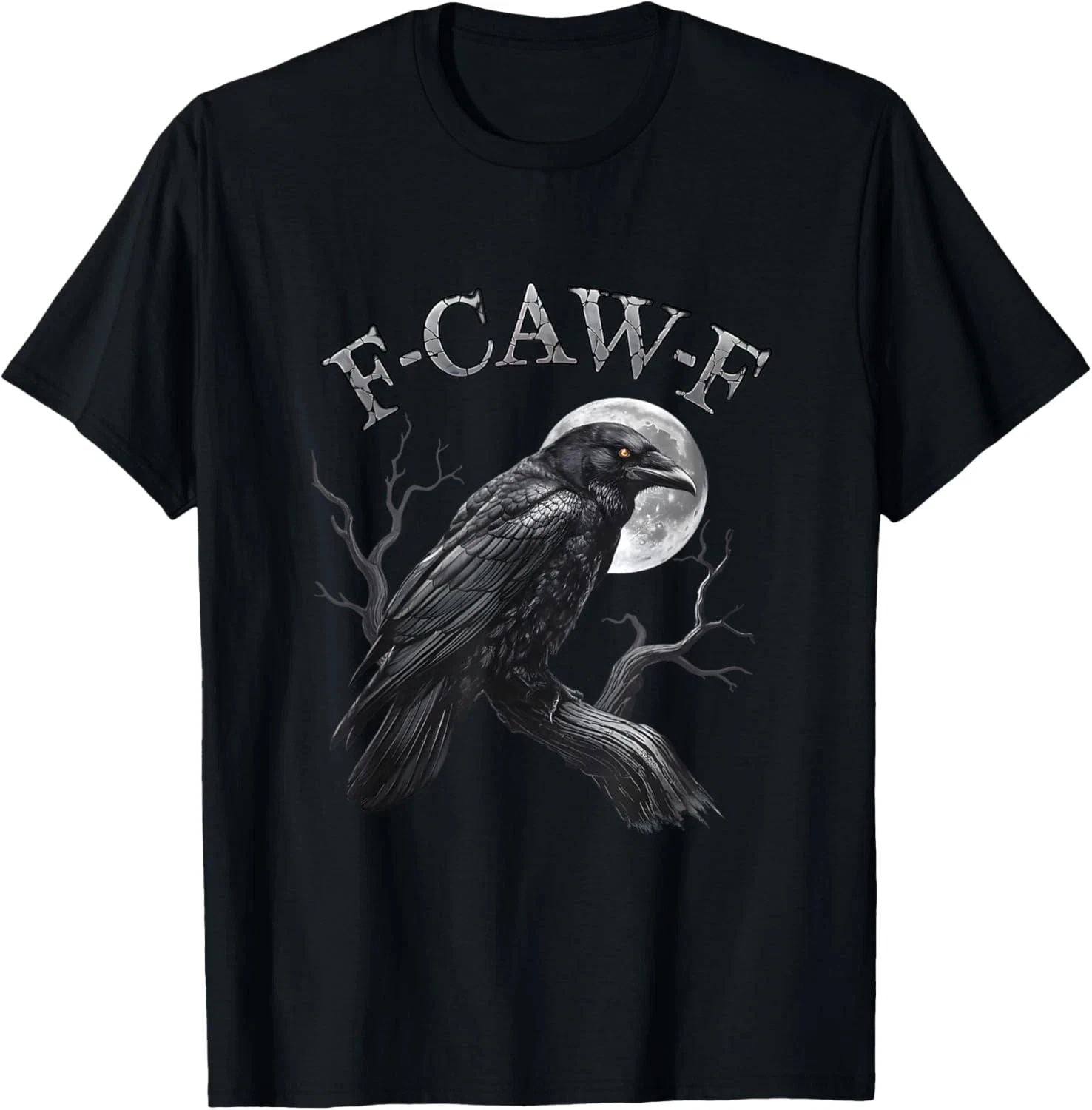 Black Crow, F-Caw-F Funny Black Bird Saying Humor Meme Unisex T-Shirt Unisex T-shirt, Sweatshirt, Hoodie, Long Sleeve Tee - T-Shirt, Sweatshirt, Hoodie