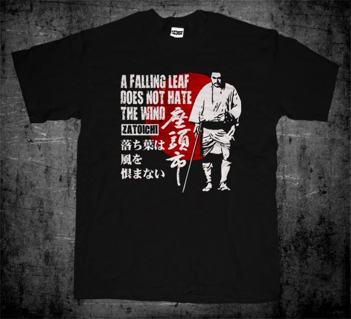Zatoichi Blind Samurai Shintaro Katsu Japanese Samurai Movie Quote T-shirt Unisex T-shirt, Sweatshirt, Hoodie, Long Sleeve Tee - T-Shirt, Sweatshirt, Hoodie